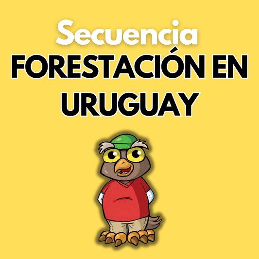 Secuencia Didáctica: Forestación en Uruguay. Cuarto grado