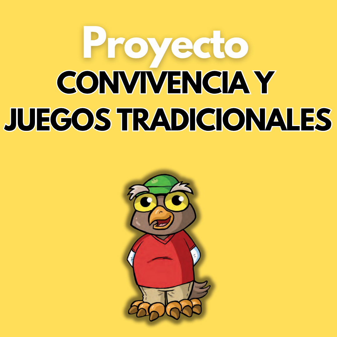 Proyecto Educativo: Convivencia y juegos tradicionales. Cuarto grado