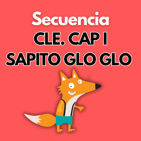 Secuencia Didáctica: CLE Cap I "Sapito Glo, Glo, Glo". Primer grado