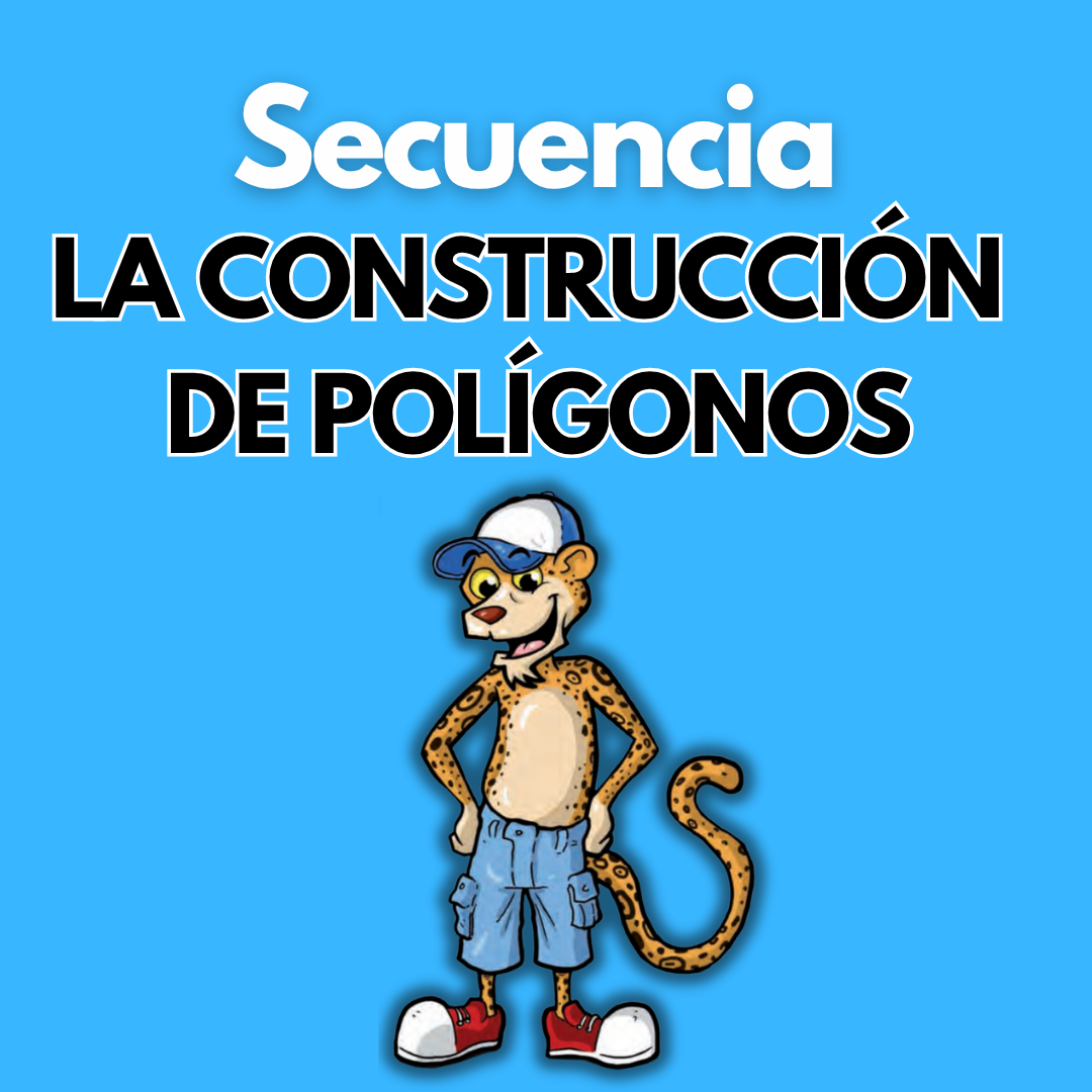 Secuencia Didáctica: La construcción de polígonos. Sexto grado