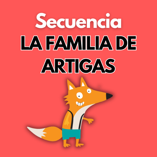 Secuencia Didáctica: La familia de Artigas. Primer grado.