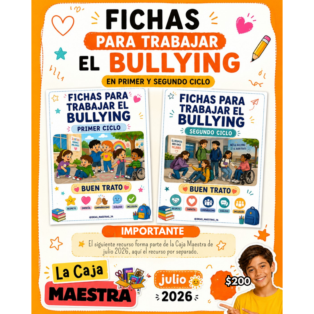 Bullying. Fichas primer y segundo ciclo.  (Recurso que pertenece a Caja Maestra de Julio 2026)