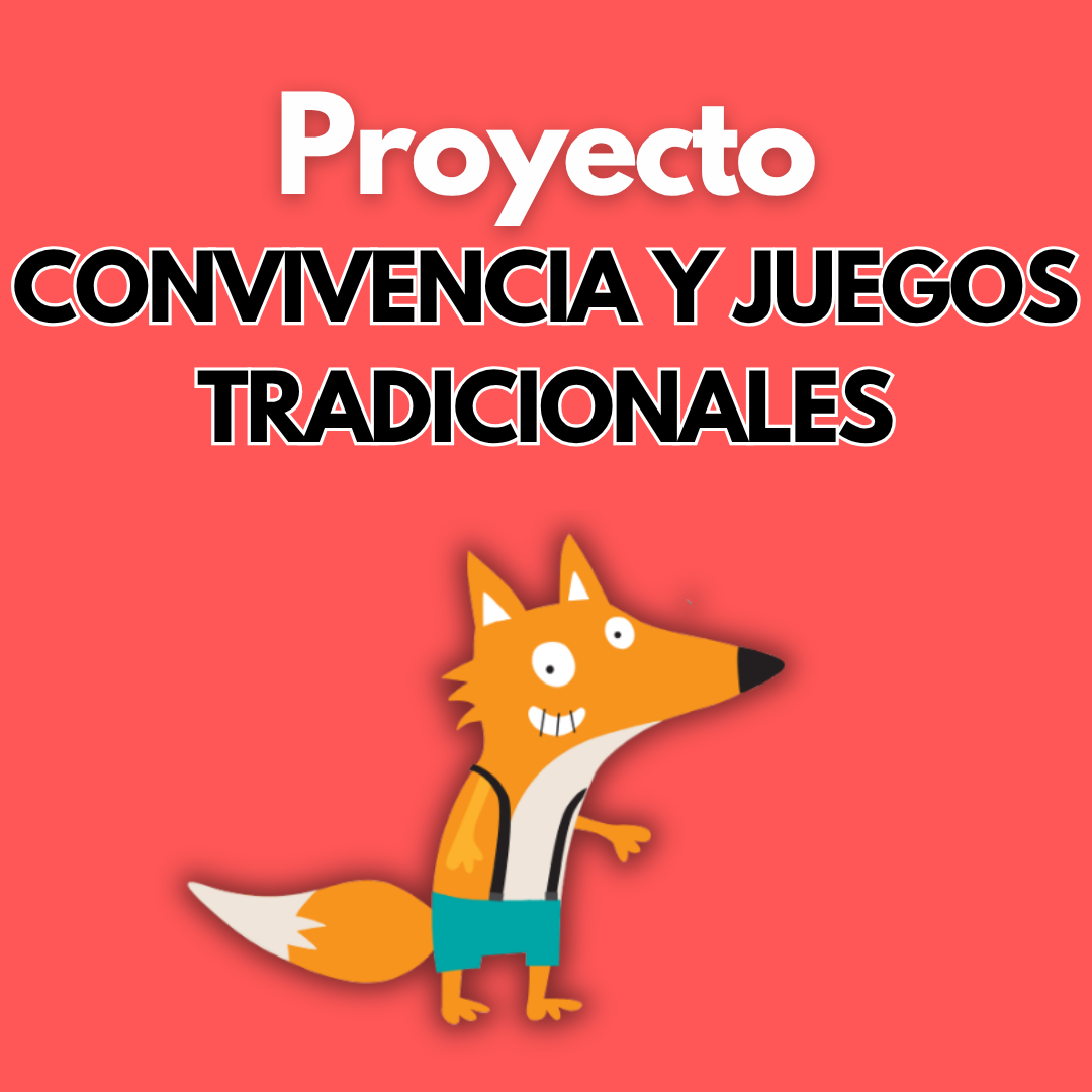 Proyecto Educativo. Convivencia y juegos tradicionales. Primer grado.