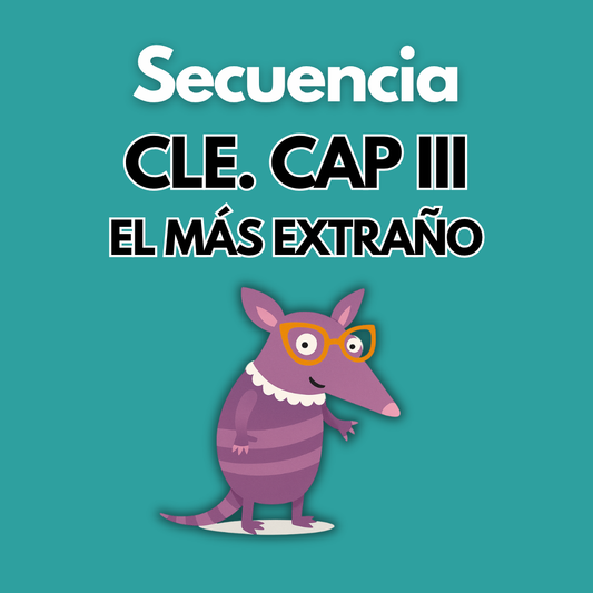 Secuencia Didáctica: CLE Cap III "El más extraño". Segundo grado