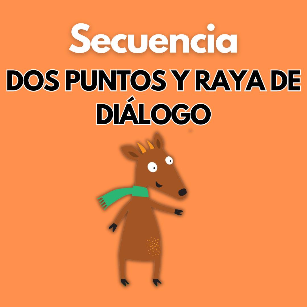 Secuencia Didáctica: Dos puntos y rayas de diálogo. Tercer grado