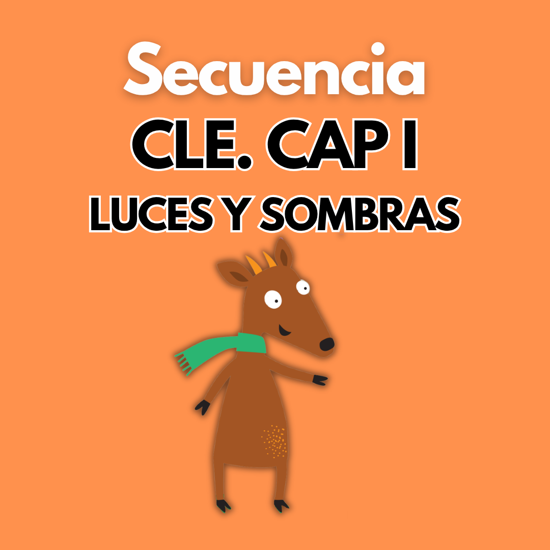 Secuencia Didáctica: CLE Cap I "Luces y sombras". Tercer grado