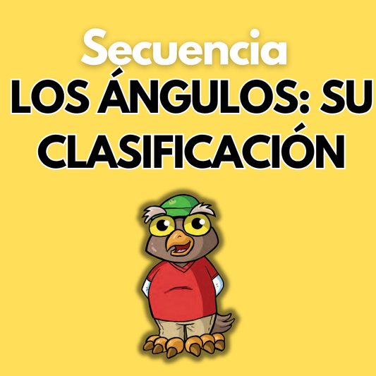 Secuencia Didáctica: Los ángulos, su clasificación. Cuarto grado