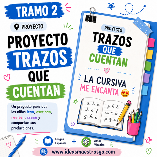 Proyecto educativo: Trazos que cuentan (cursiva). Tramo 2