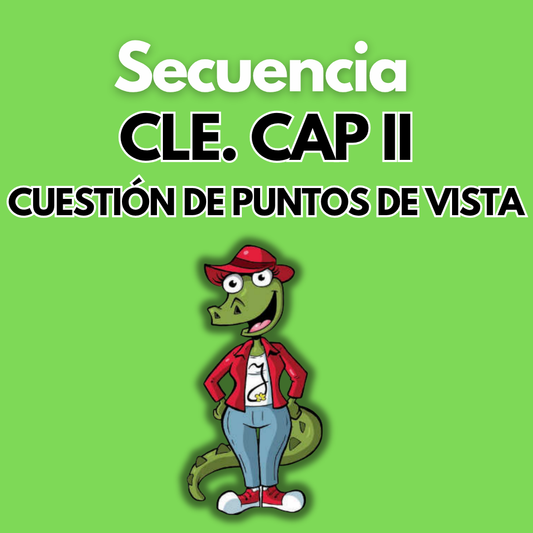 Secuencia Didáctica: CLE Cap II "Cuestión de puntos de vista". Quinto grado