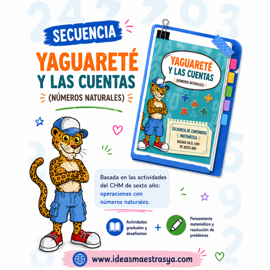 Secuencia Didáctica: Yaguareté y las cuentas (CHM). Sexto año