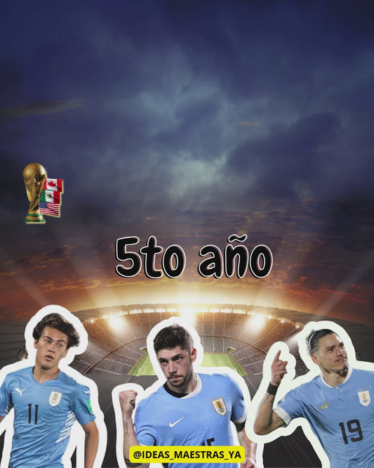 Proyecto Educativo. Uruguay al mundial 2026. Quinto grado