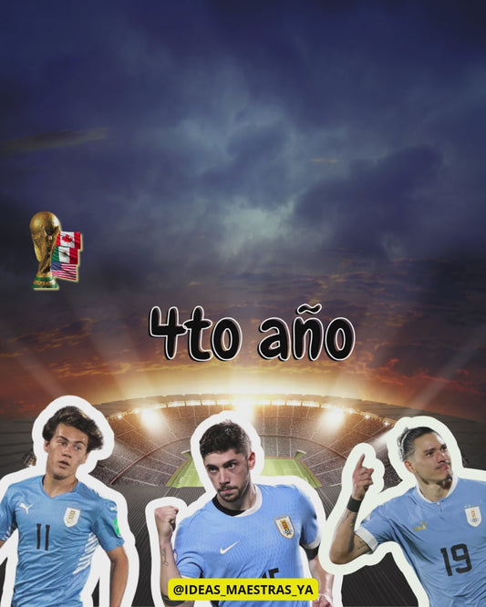Proyecto Educativo. Uruguay al mundial 2026. Cuarto grado